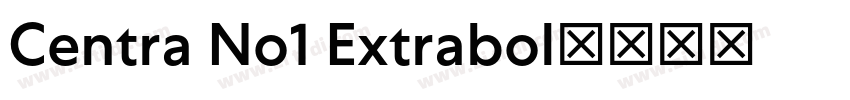 Centra No1 Extrabol字体转换